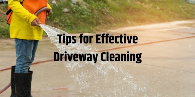Tips for Effective Driveway Cleaning