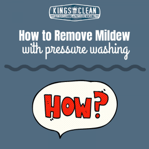 How to Remove Mildew with Pressure Washing