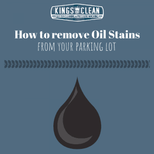 How to Remove Oil Stains on your Parking Lot | Kings of Clean