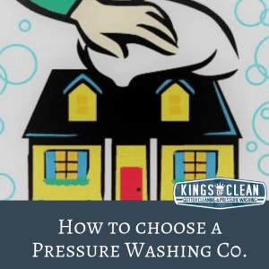 How to Choose a Pressure Washing Co.