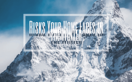 Risks Your Home Faces in the Winter
