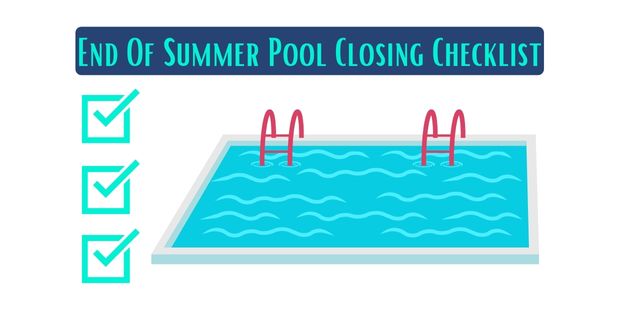 End of Summer Pool Closing Checklist