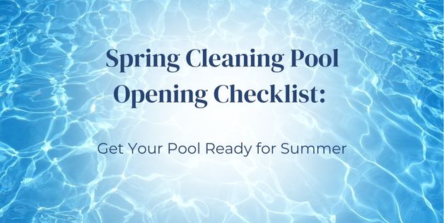 Spring Cleaning Pool Opening checklist