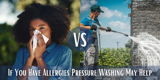 If You Have Allergies, Pressure Washing May Help