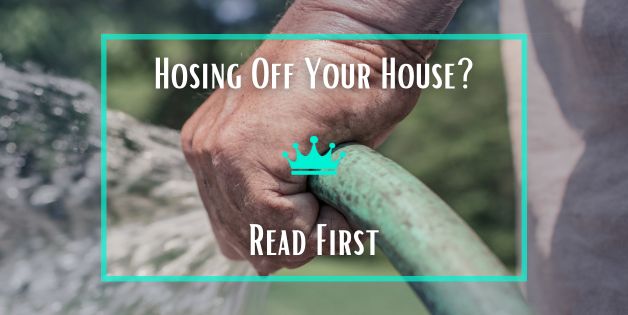 Hosing Off Your House_ Read First