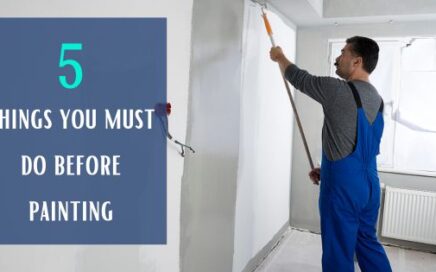 5 Things You Must Do Before Painting